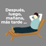 procrastinacion, qué es y cómo superarla